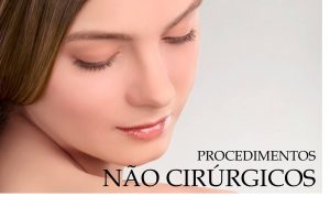 Plástica: Procedimentos Não Cirúrgicos